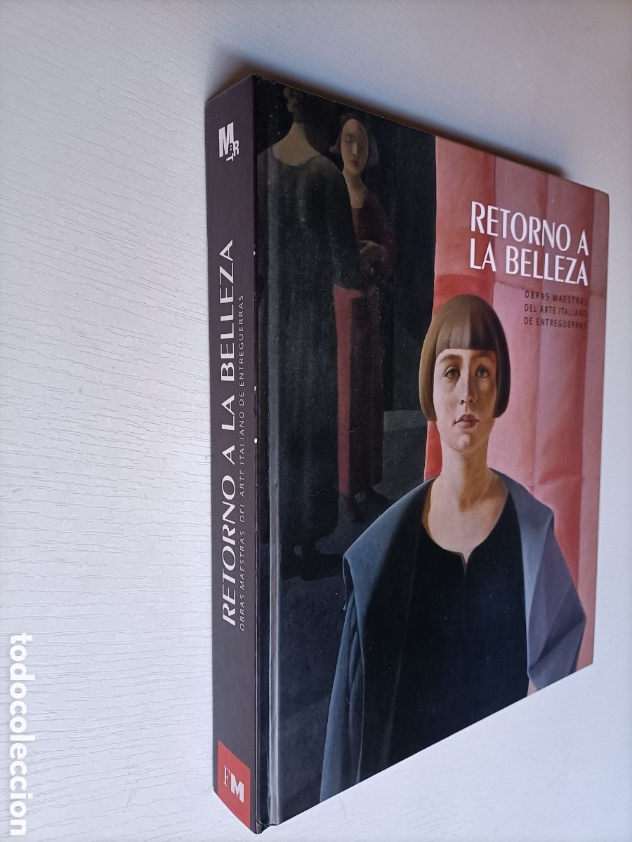 Libros de segunda mano: El retorno a la belleza. Obras maestras del arte italiano de entreguerras Mapfre pintura escultura