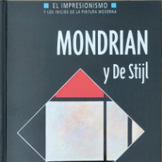 Libros de segunda mano: MONDRIAN Y DE STIJL. EL IMPRESIONISMO Y LOS INICIOS DE LA PINTURA MODERNA. PLANETA DE AGOSTINI