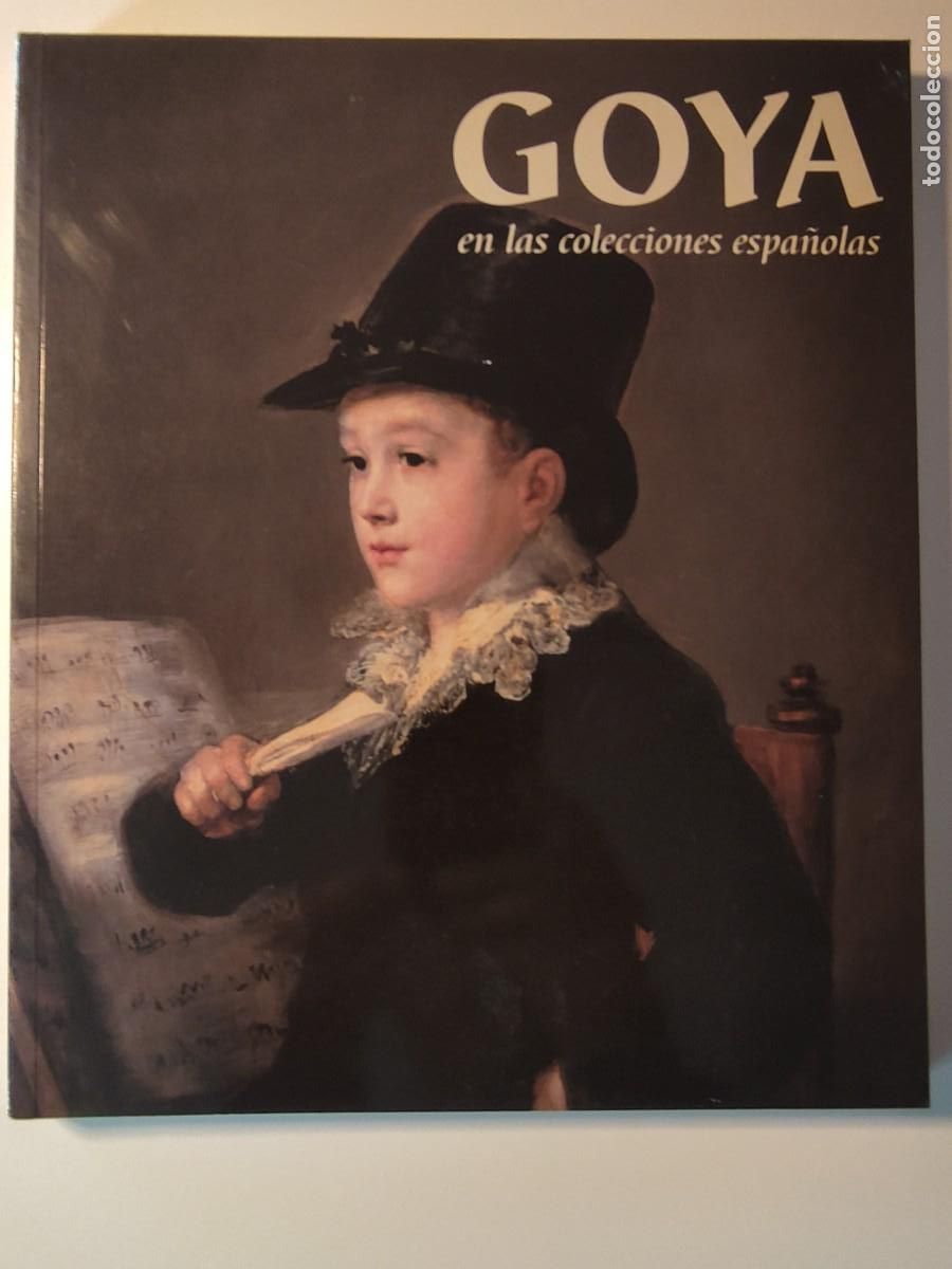 Libros de segunda mano: GOYA EN LAS COLECCIONES ESPA&Ntilde;OLAS - Foto 1