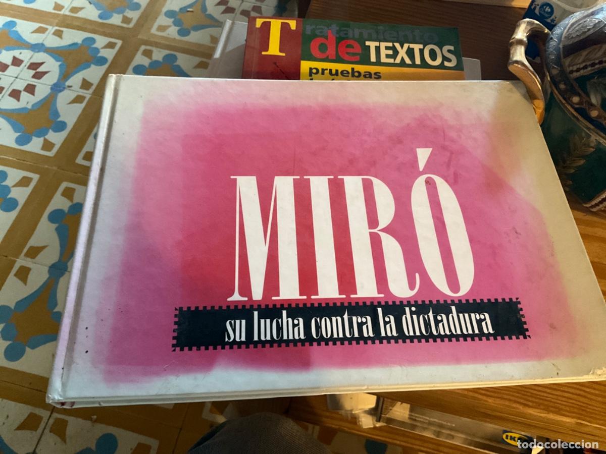 Gebrauchte B&uuml;cher: MIR&Oacute; , SU LUCHA CONTRA LA DICTADURA . AYUNTAMIENTO M&Aacute;LAGA / FUNDACI&Oacute;N PICASSO . 2011 . PINTURA