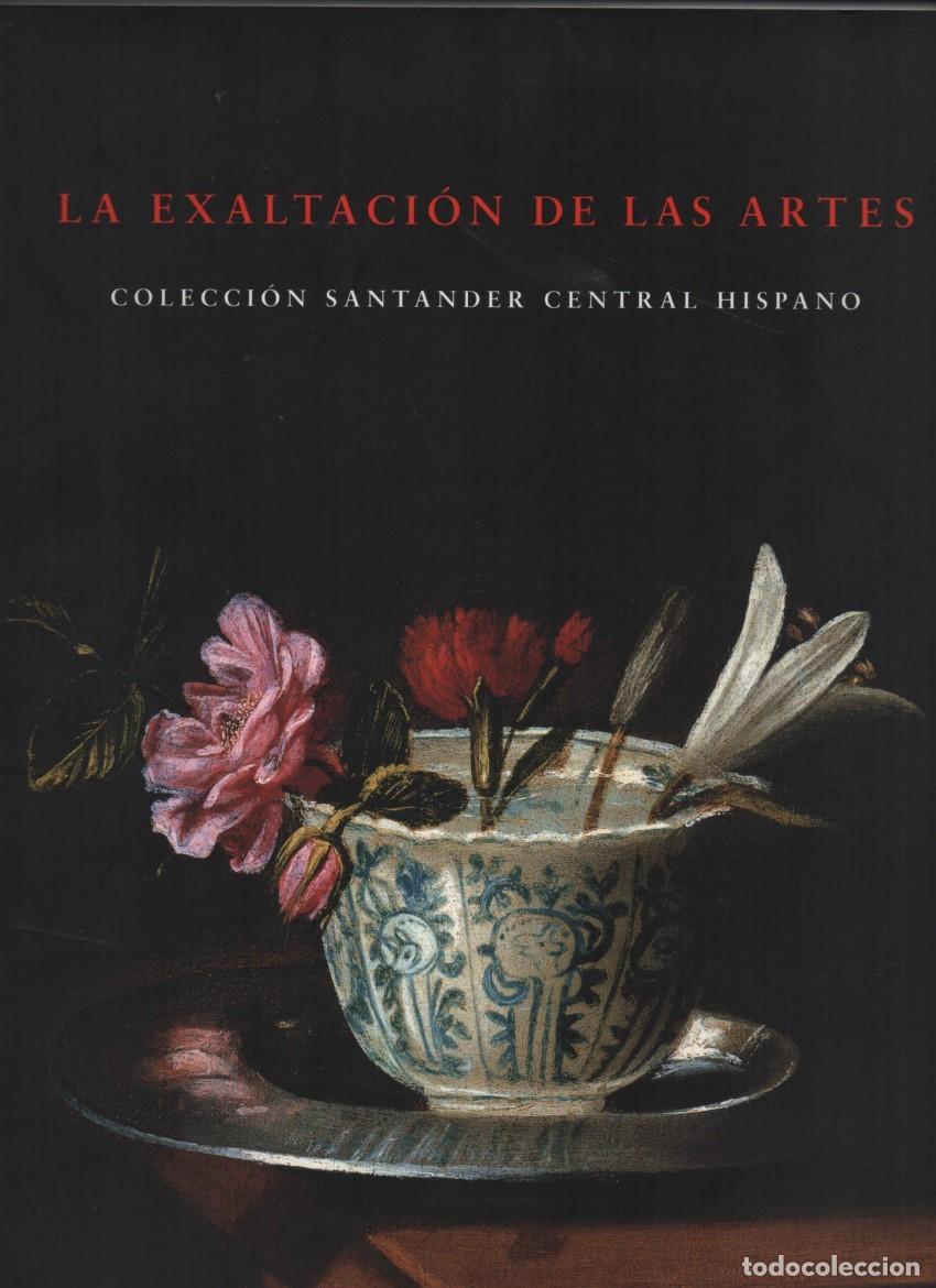 Libros de segunda mano: La exaltaci&oacute;n de las artes, Colecci&oacute;n Santander Central Hispano