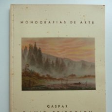 Libros de segunda mano: MONOGRAFÍAS DE ARTE. VOLUMEN 11. LOS PAISAJES DE GASPAR DAVID FRIEDRICH. ED. ORBIS. 1944