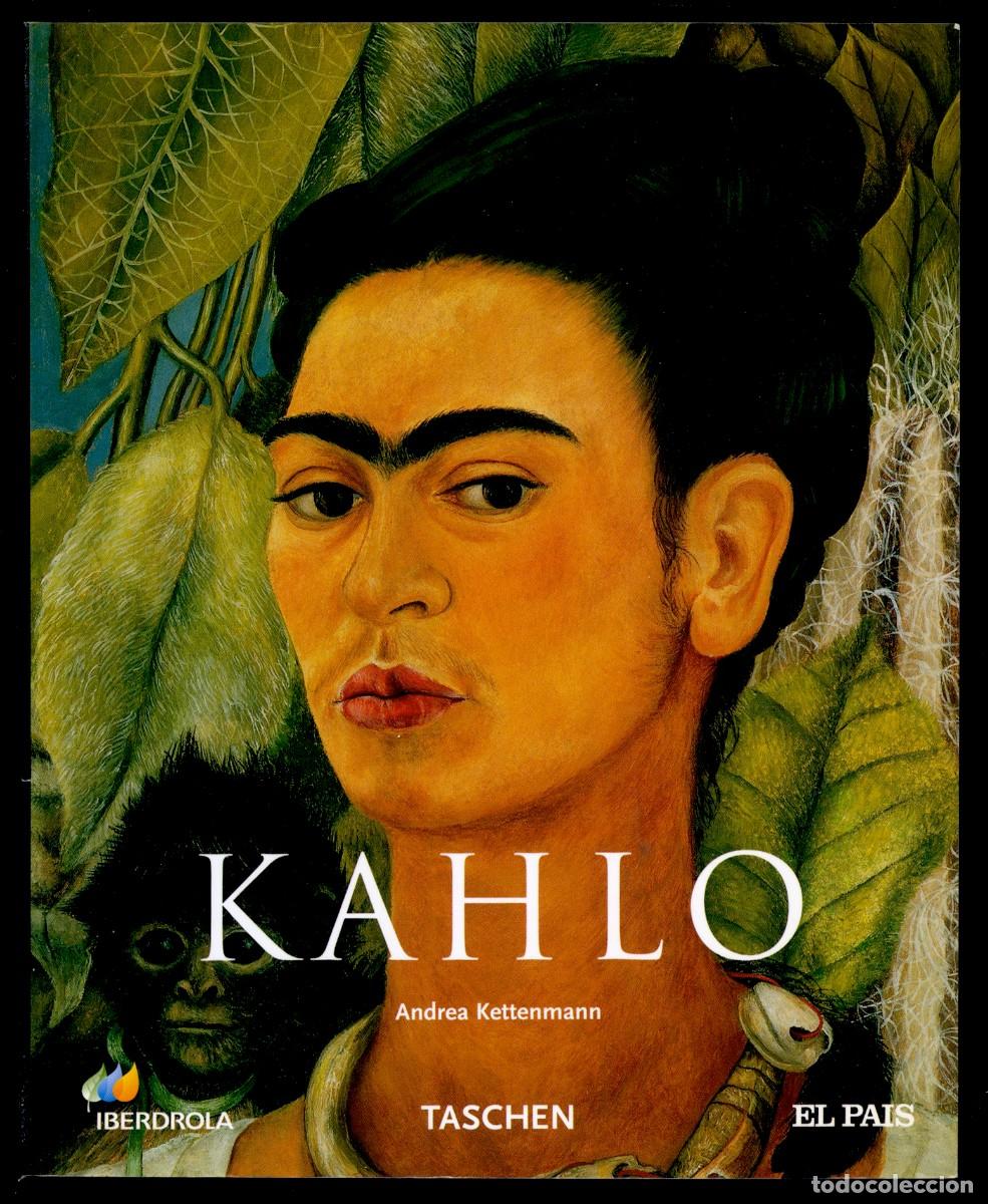 Libros de segunda mano: ANDREA KETTENMANN &rdquo;KAHLO&rdquo; - TASCHEN /EL PA&Iacute;S 2007