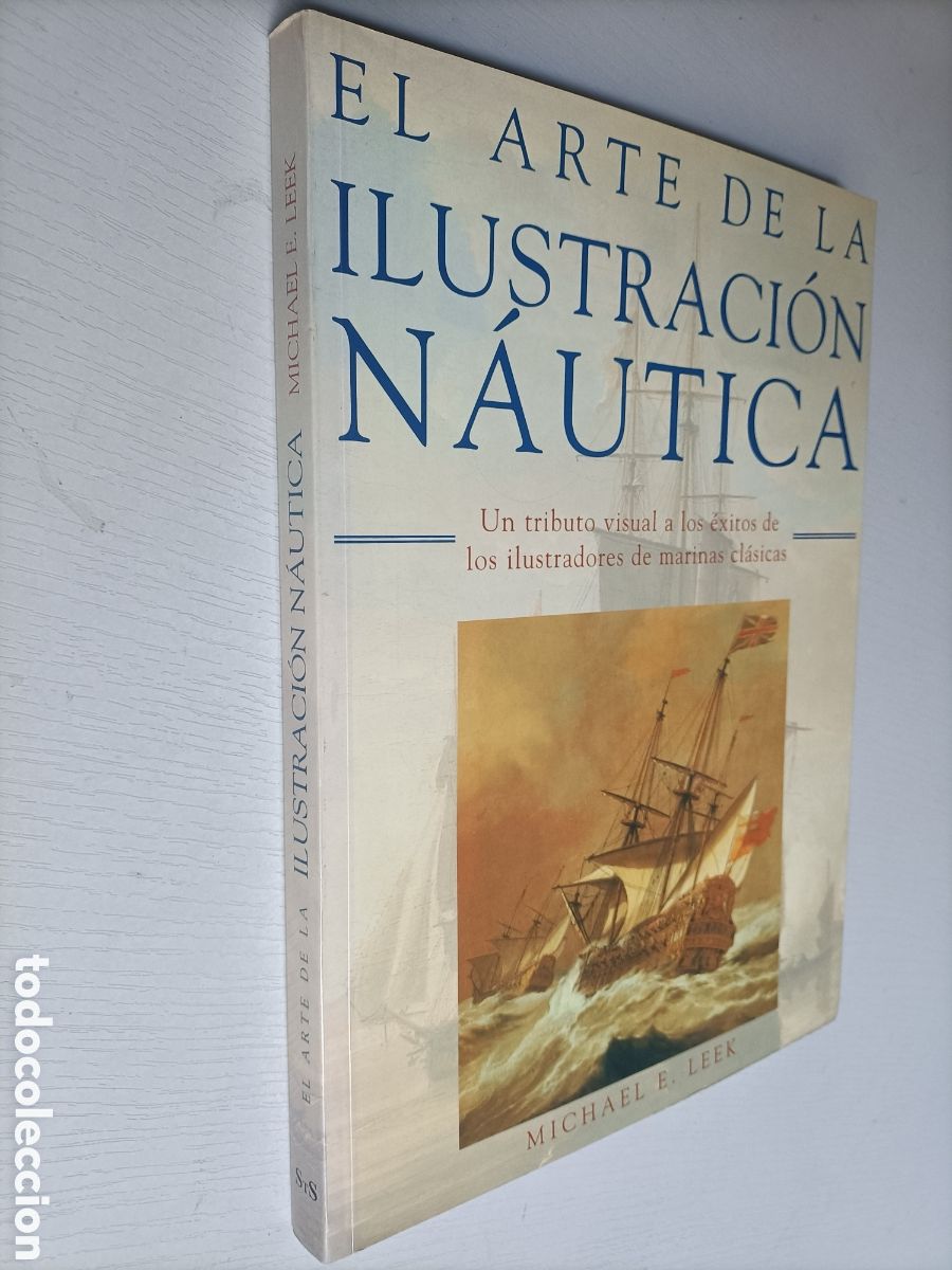 Libros de segunda mano: El arte de la Ilustraci&oacute;n n&aacute;utica. Un tributo visual a los &eacute;xitos de los ilustradores de marinas cl&aacute;