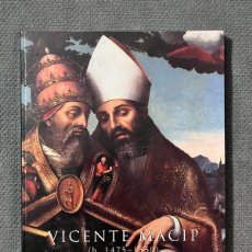 Libros de segunda mano: VICENTE MACIP (1475-1550) CATÁLOGO DE LA EXPOSICIÓN… MUSEO DE BELLAS ARTES DE VALENCIA (A.1997)