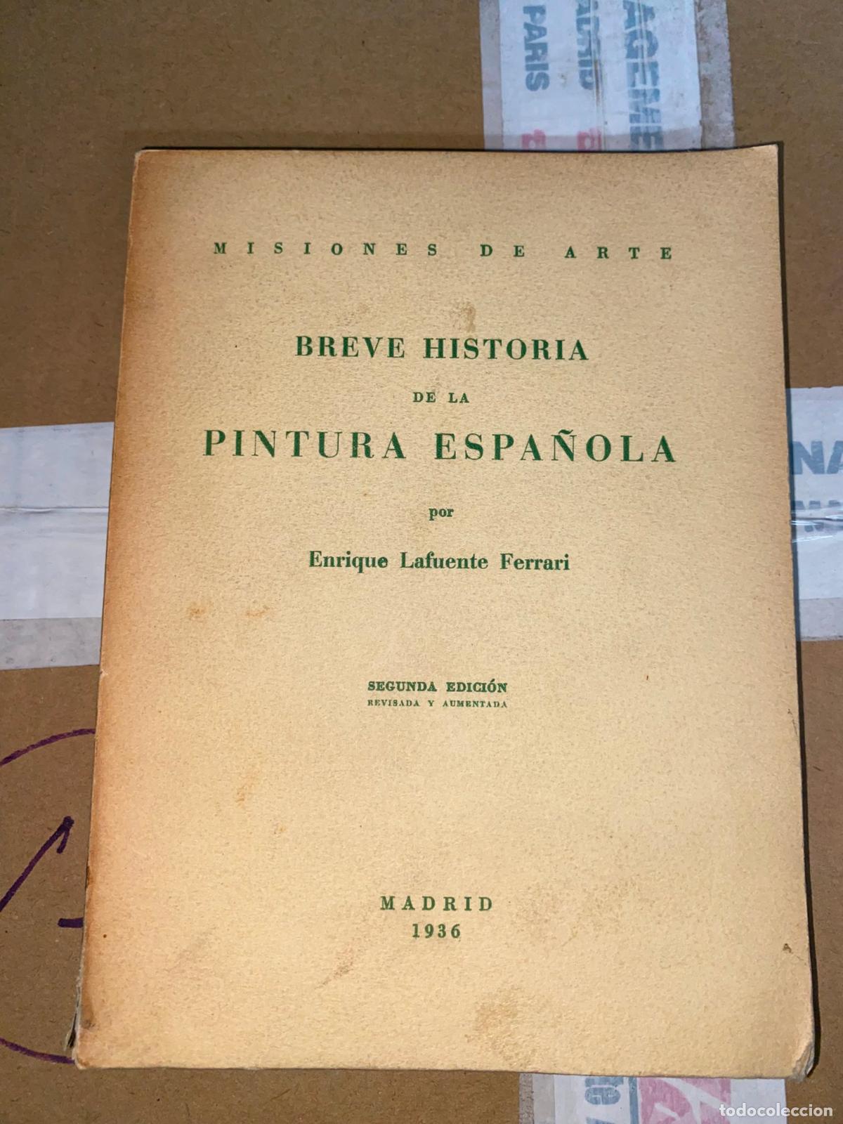 Libros de segunda mano: BREVE HISTORIA DE LA PINTURA ESPA&Ntilde;OLA ENRIQUE LA FUENTE FERRARI MADRID 1936