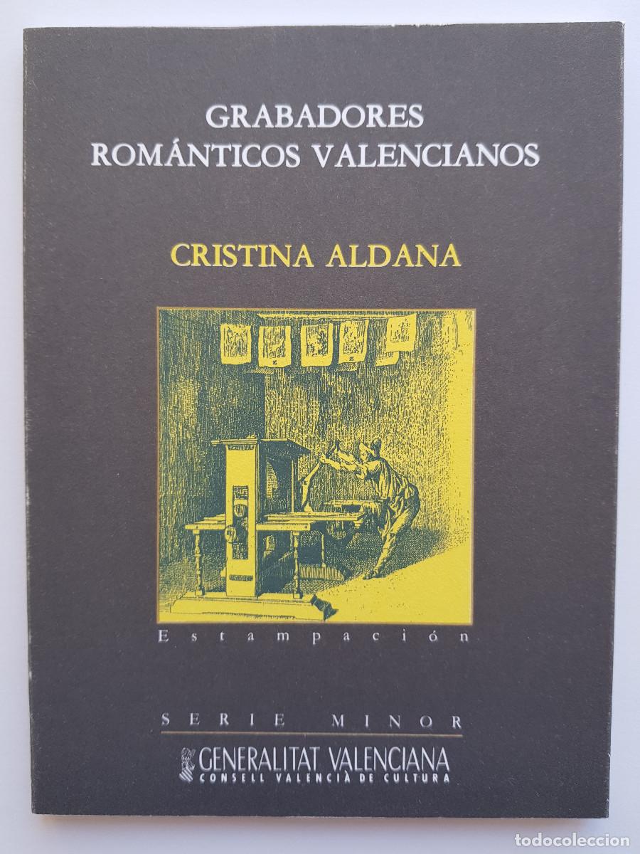 Libros de segunda mano: Grabados rom&aacute;nticos valencianos. Cristina Aldana. Consell Valenci&agrave; Cultura - 1992