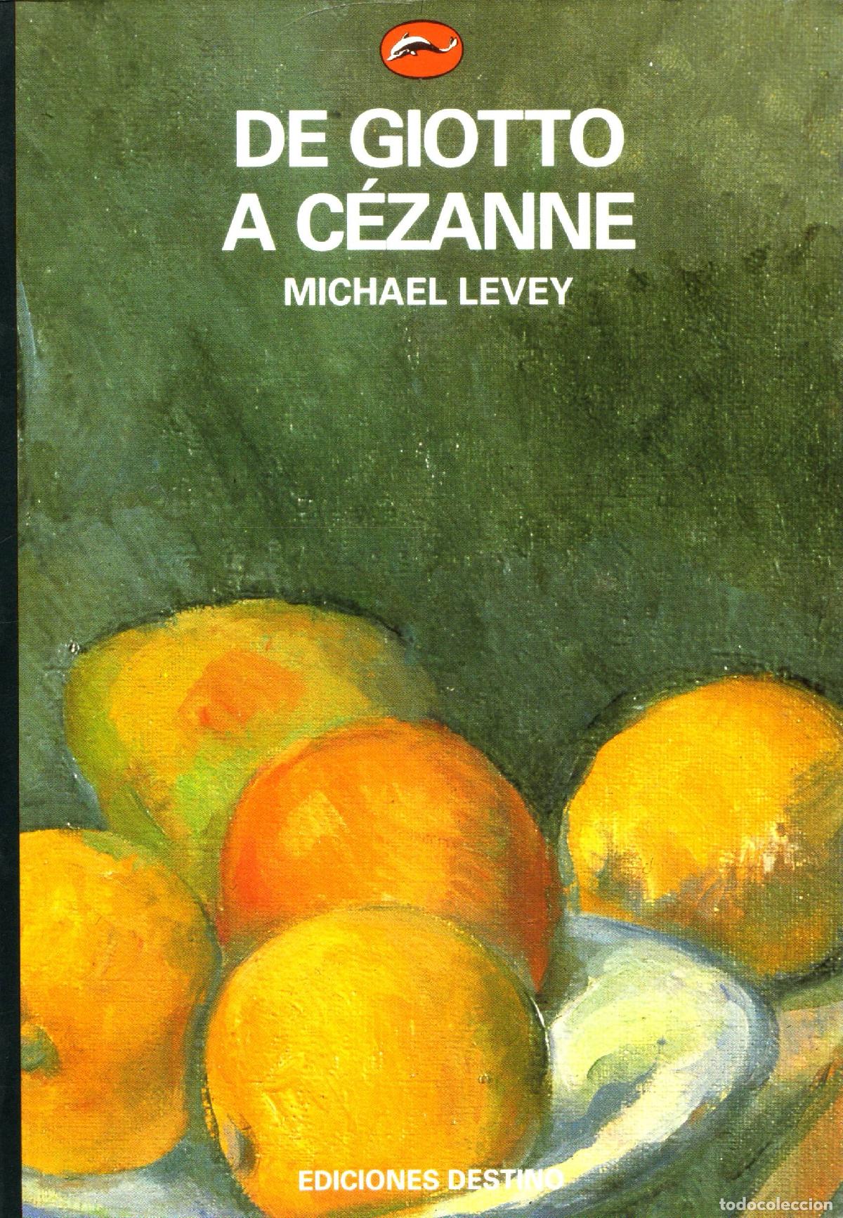 Libros de segunda mano: De Giotto a Cezanne - Levey, Michael - Foto 1