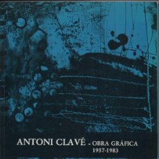 Libros de segunda mano: ANTONI CLAVÉ. OBRA GRÁFICA 1957-1983. SALA GASPAR