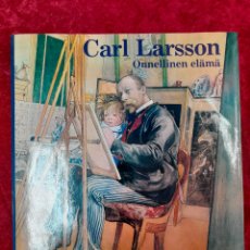 Libros de segunda mano: L-6207. CARL LARSSON. ONNELLINEN ELÄMA. KIRJAYHTYMÄ. HELSINKI. 1978