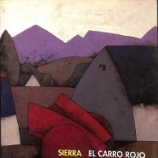 Libros de segunda mano: SIERRA EL CARRO ROJO