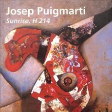 Libros de segunda mano: JOSEP PUIGMARTÍ SUNRISE H 214