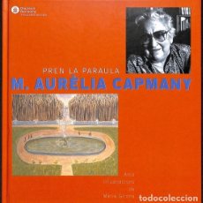Libros de segunda mano: M. AURÈLIA CAPMANY PREN LA PARAULA (CATALÁN)