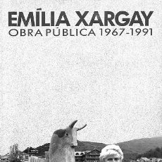 Libros de segunda mano: EMÍLIA XARGAY - OBRA PÚBLICA 1967-1991 (CASTELLANO-CATALÁN)