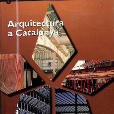 Libros de segunda mano: ARQUITECTURA A CATALUNYA - L'ERA DEMOCRÀTICA 1977-1996 (CATALÁN)