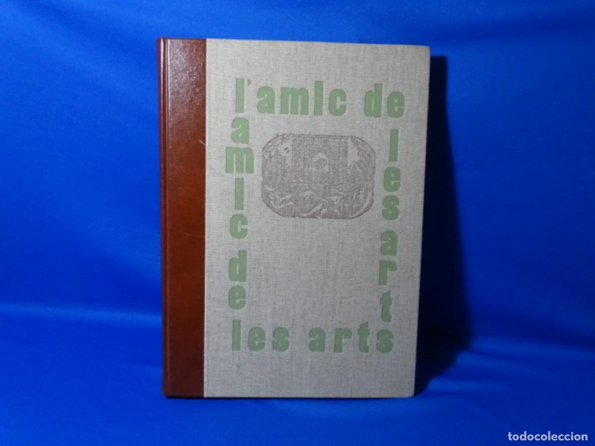 Libros de segunda mano: L&rsquo;AMIC DE LES ARTS. FACSIMIL. GASETA DE SITGES. AUSA. 1926-1929.