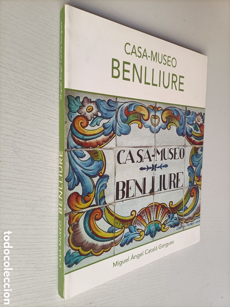 Libros de segunda mano: Casa Museo Benlliure. Miguel &Aacute;ngel catal&aacute; Gorgues . Temas valencianos
