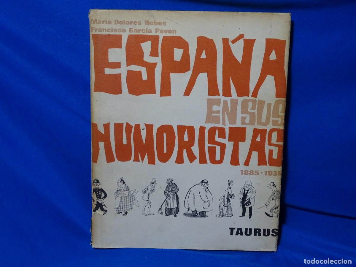 Libros de segunda mano: ESPA&Ntilde;A EN SUS HUMORISTAS. 1885-1936. TAURUS EDICIONES. 308 P&Aacute;G.
