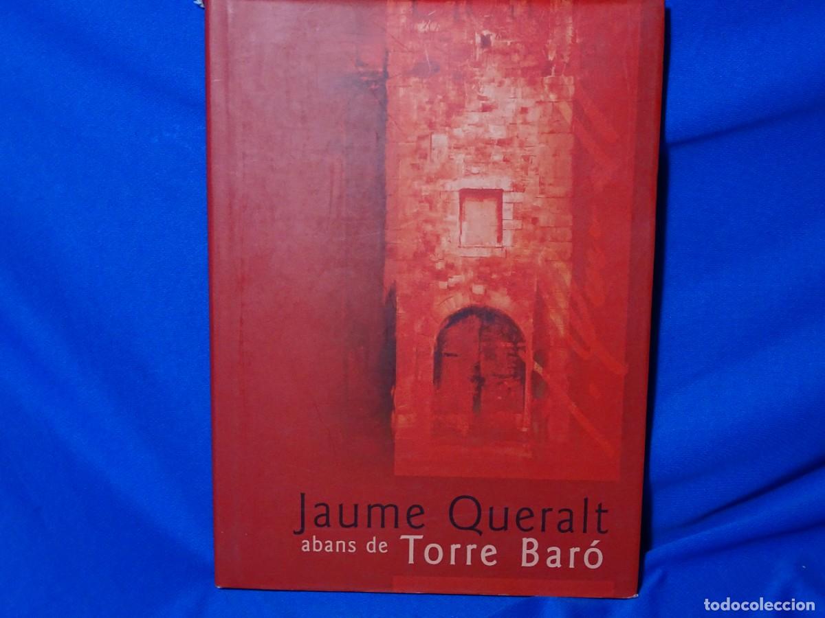 Gebrauchte B&uuml;cher: JAUME QUERALT. ABANS DE TORRE BAR&Oacute;. 142 P&Aacute;G.
