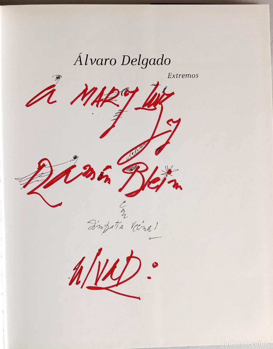Libros de segunda mano: ALVARO DELGADO. EXTREMOS (con dedicatoria del pintor) - Foto 2