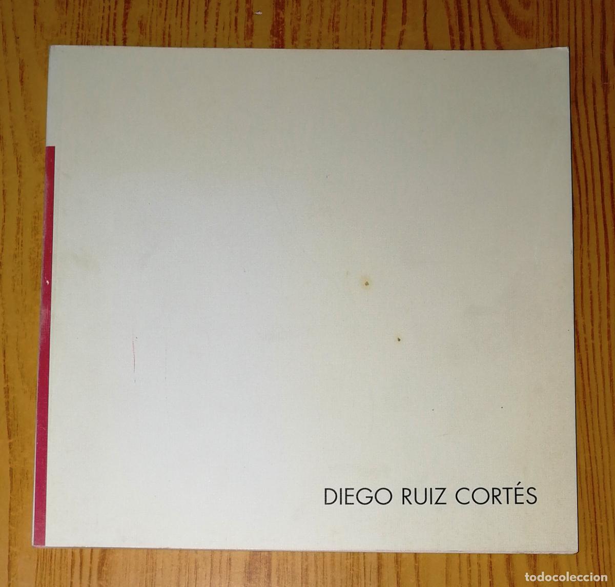 Libri di seconda mano: DIEGO RUIZ CORT&Eacute;S: Del 12 de enero al 3 de febrero de 1996. [Cat&aacute;logo]. - Cajasur