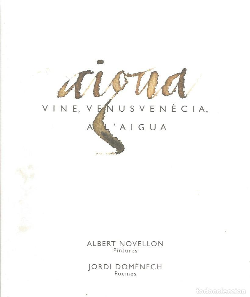 Libros de segunda mano: VINE, VENUSVENECIA, A L'AIGUA-ALBEERT NOVELLON,PINTURES;JORDI DOM&Egrave;NECH,POEMES