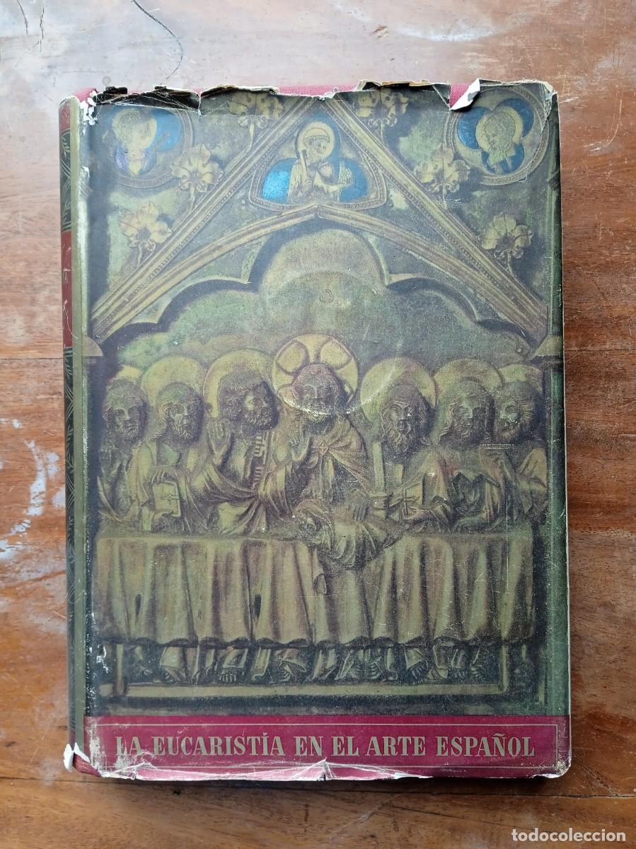 Libros de segunda mano: La eucarist&iacute;a en el arte espa&ntilde;ol 1952 - Foto 1