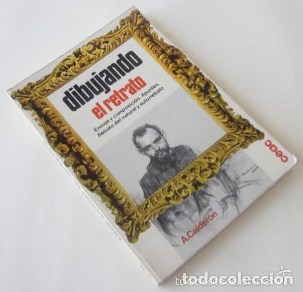 Libros de segunda mano: DIBUJANDO EL RETRATO - A. CALDERON - Foto 5