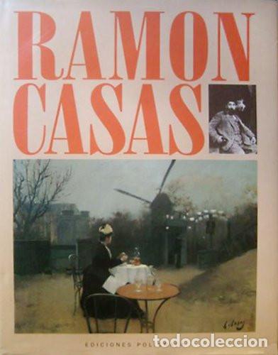 Libros de segunda mano: Ram&oacute;n Casas. Ediciones Pol&iacute;grafa. Barcelona, 1995. - Foto 1