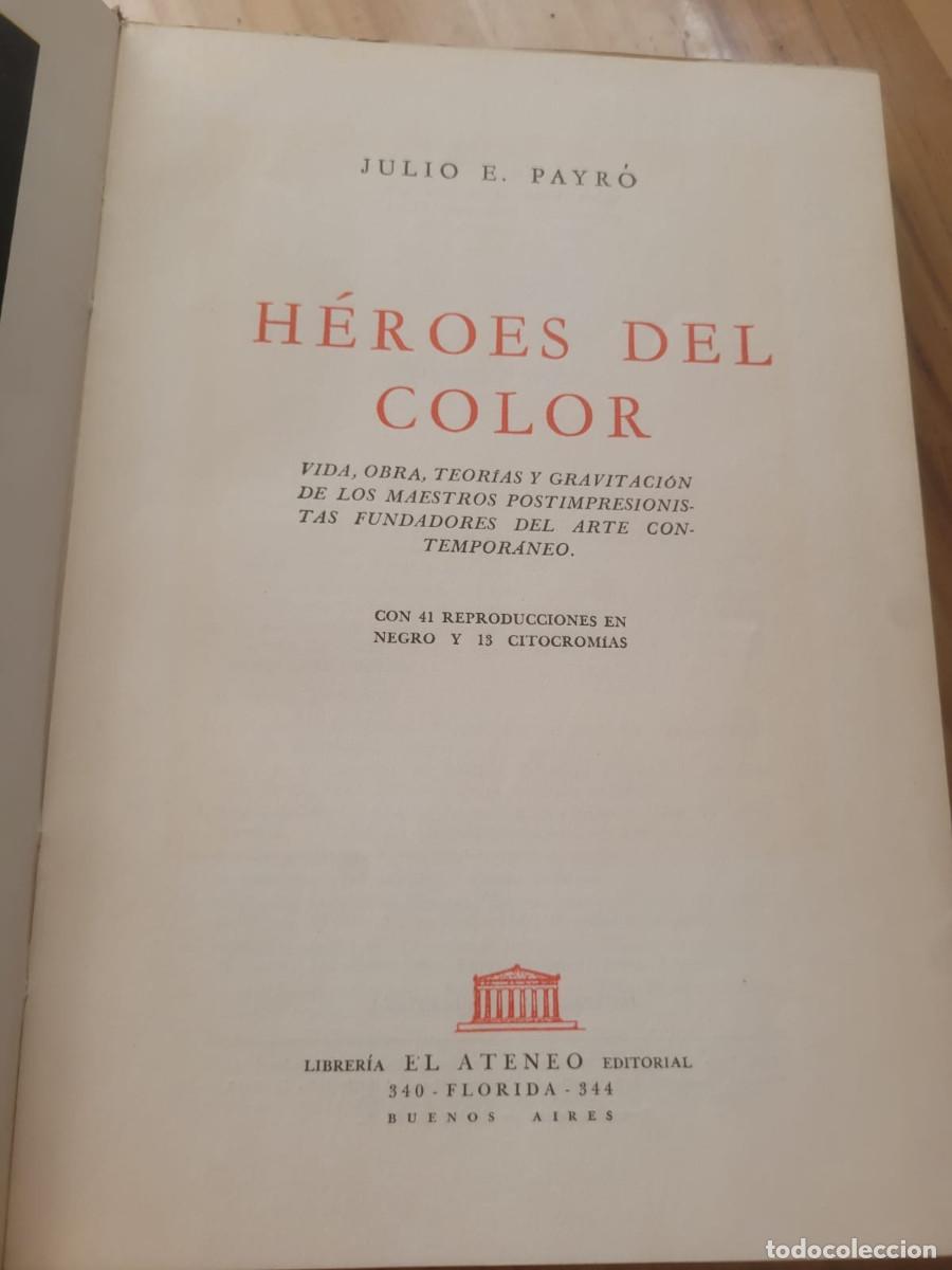 Libros de segunda mano: H&Eacute;ROES DEL COLOR - JULIO E. PAYRO - Foto 5