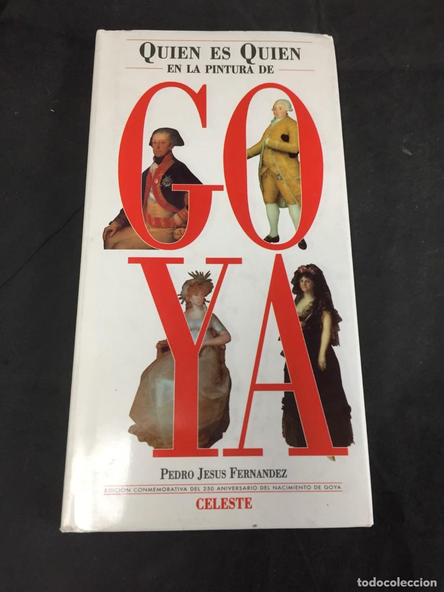 Libros de segunda mano: Quien es quien en la pintura de Goya, Pedro Jes&uacute;s Fern&aacute;ndez, Celeste, 1996, ilustrado, buen estado