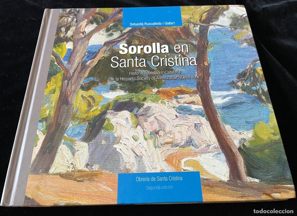 Libros de segunda mano: LIBRO DE TAPA DURA SOROLLA EN SANTA CRISTINA DE SEBASTI&Agrave; RUSCADELLA