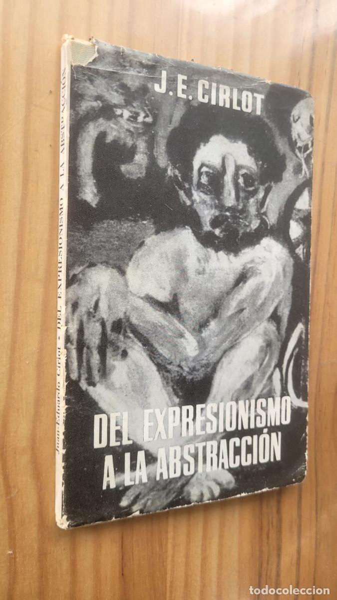 Libros de segunda mano: DEL EXPRESIONISMO A LA ABSTRACCII&Oacute;N - J. E. CIRLOT - Foto 1