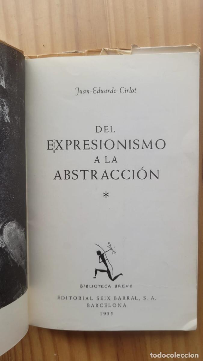 Libros de segunda mano: DEL EXPRESIONISMO A LA ABSTRACCII&Oacute;N - J. E. CIRLOT - Foto 5
