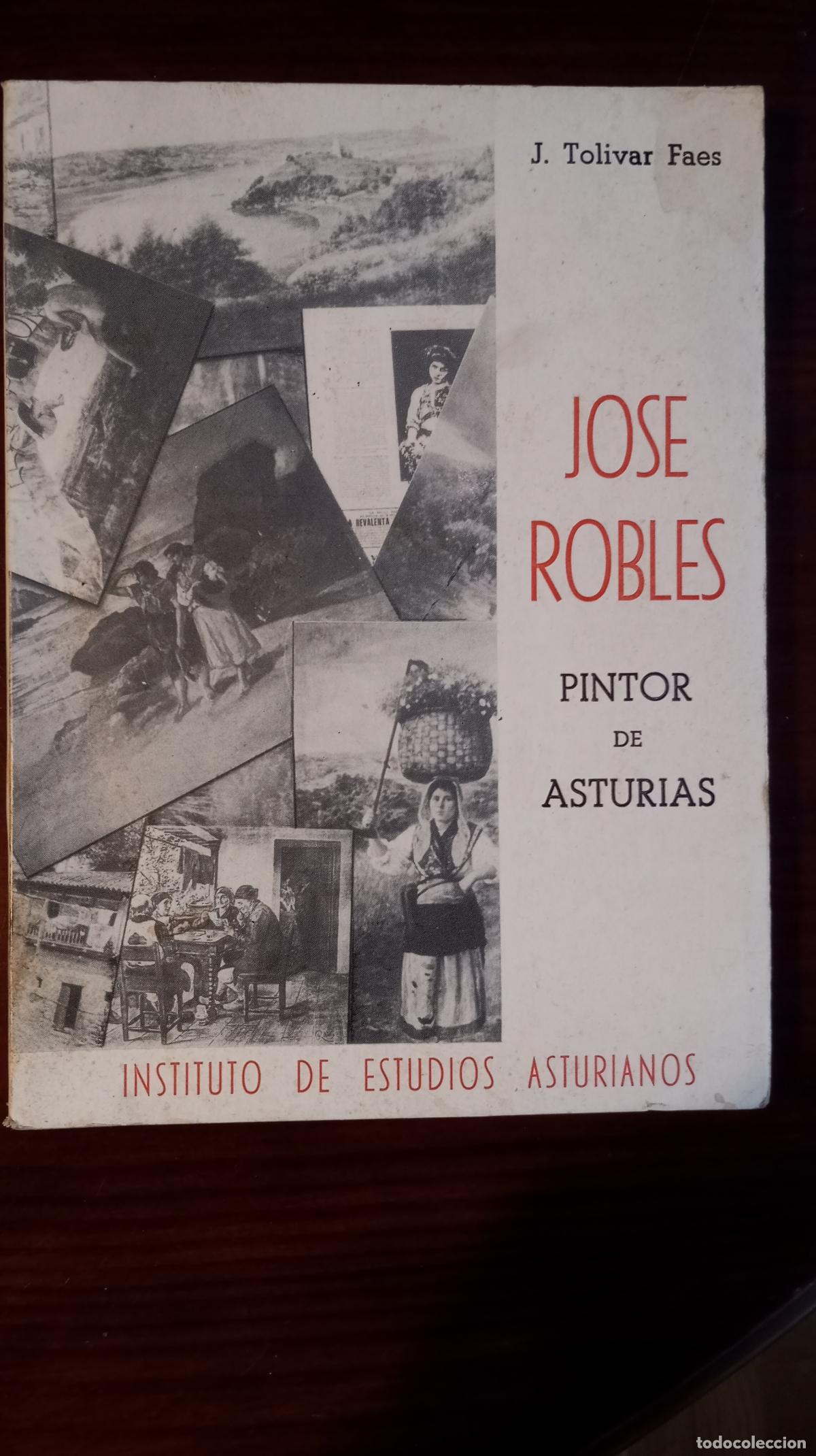 Libros de segunda mano: JOSE ROBLES PINTOR DE ASTURIAS