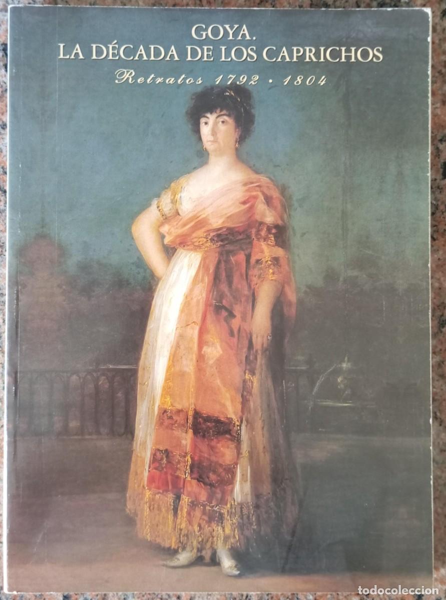 Libros de segunda mano: GOYA LA DECADA DE LOS CAPRICHOS - Foto 1