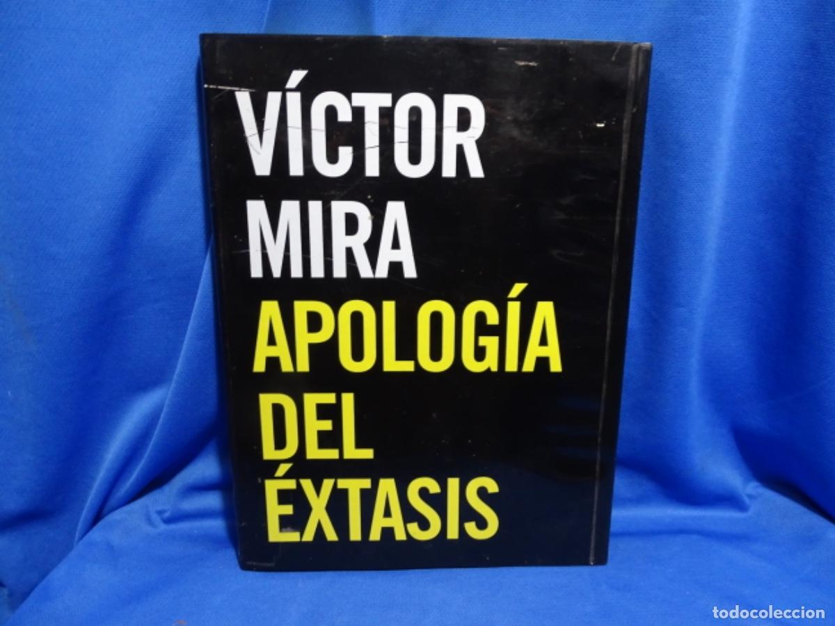 Libri di seconda mano: VICTOR MIRA. APOLOG&Iacute;A DEL &Eacute;XTASIS. 199 PAG.