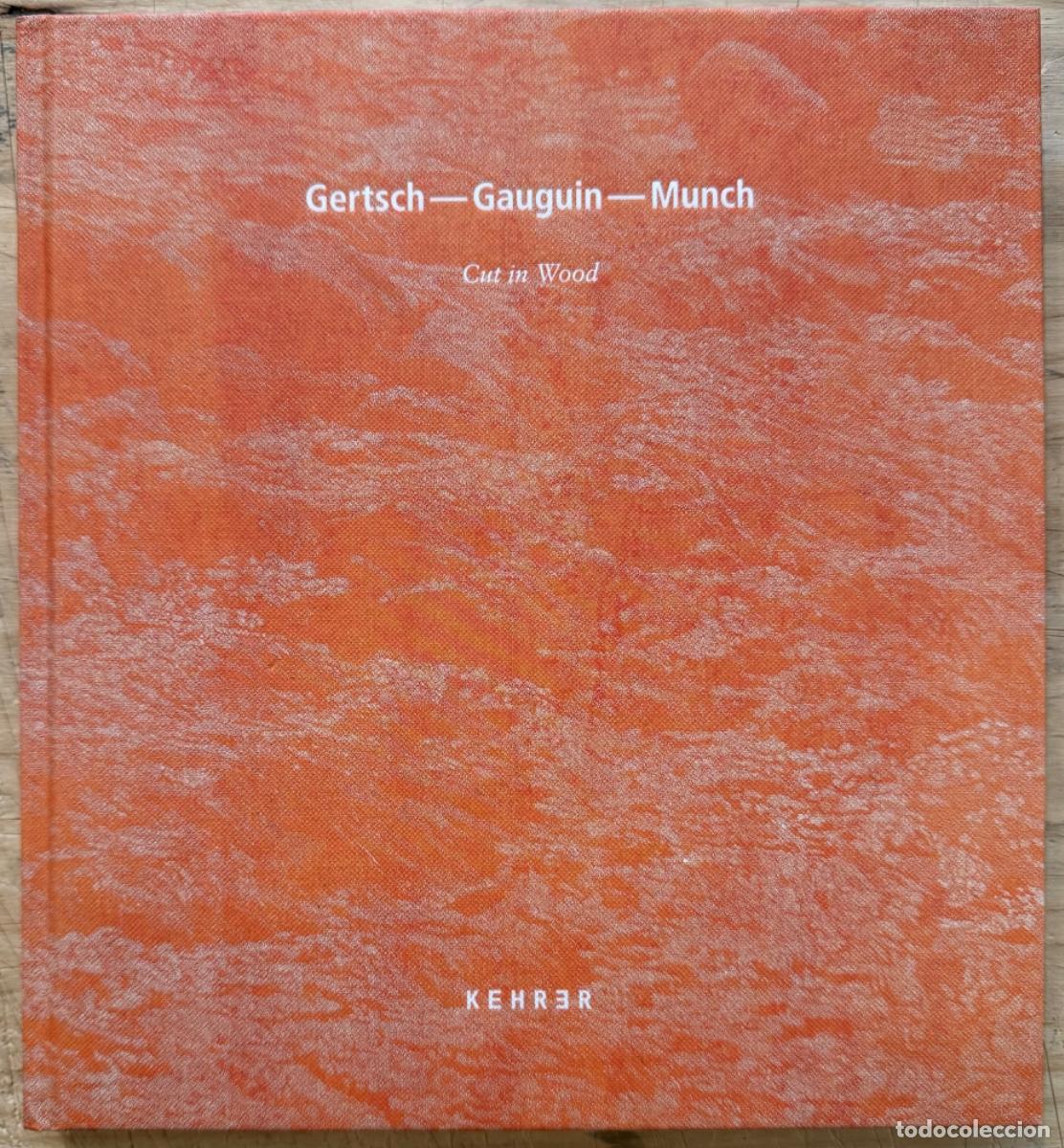 Libri di seconda mano: Gertsch, Gauguin, Munch. Cut in Wood (versi&oacute;n italiana)