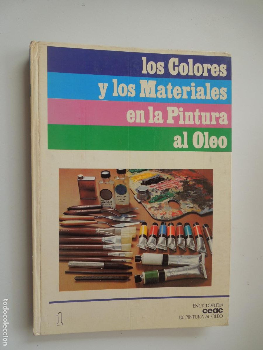 Gebrauchte B&uuml;cher: LOS COLORES Y LOS MATERIALES EN LA PINTURA AL OLEO - N&ordm; 1 - CEAC DE PINTURA 1977 PASTAS DURAS