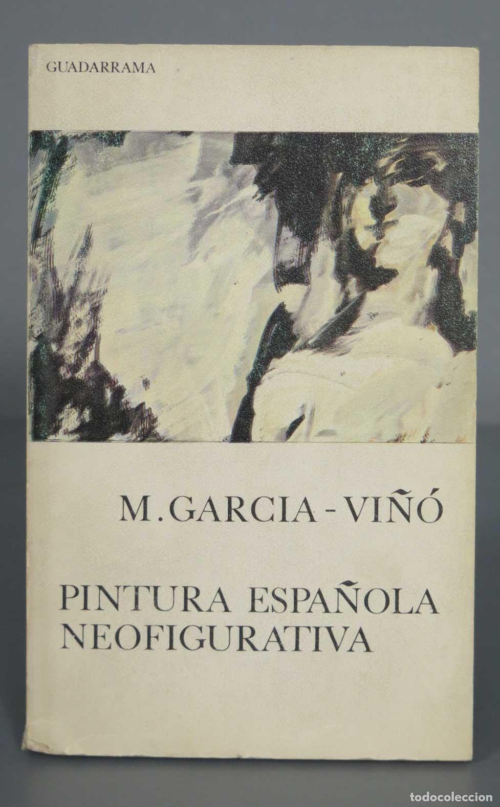 Second hand books: M. GARCIA-VI&Ntilde;&Oacute; PINTURA ESPA&Ntilde;OLA NEOFIGURATIVA
