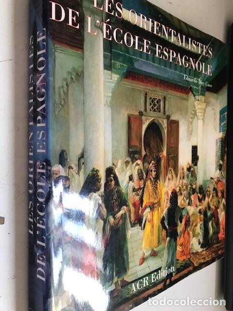 Libros de segunda mano: Les Orientalistes De L'&Eacute;cole Espagnole - Eduardo Dizy Caso