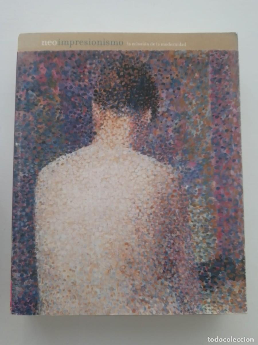 Libros de segunda mano: Neoimpresionismo. La eclosi&oacute;n de la modernidad - Foto 1