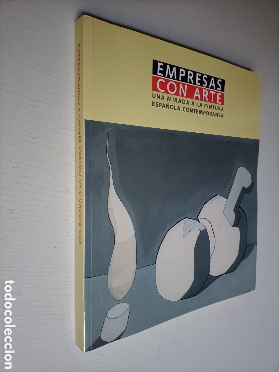 Libros de segunda mano: Empresas con arte. Una mirada a la pintura espa&ntilde;ola contempor&aacute;nea. 2008