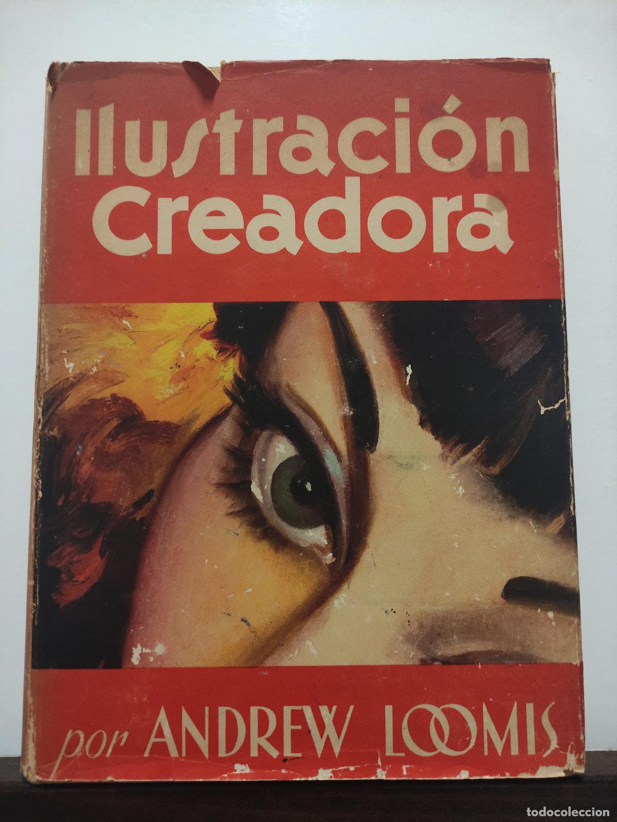 Libros de segunda mano: ILUSTRACION CREADORA - ANDREW LOOMIS - Foto 1