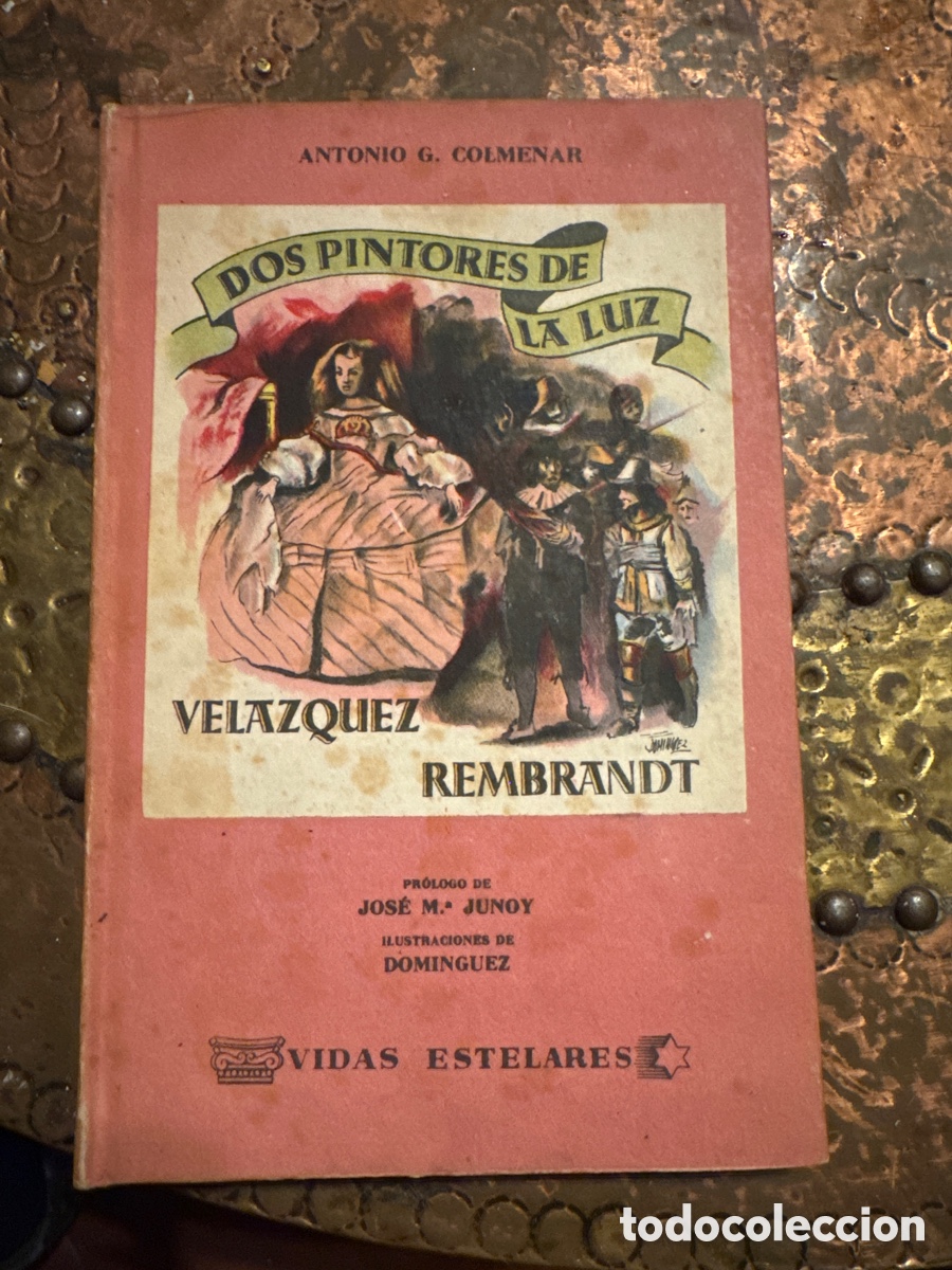 Livres d'occasion: DOS PINTORES DE LA LUZ, VELAZQUEZ Y REMBRANDT. - COLMENAR Antonio G.