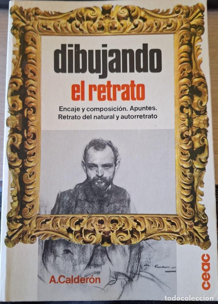 Libros de segunda mano: DIBUJANDO EL RETRATO. - CALDERON, A. - Foto 1