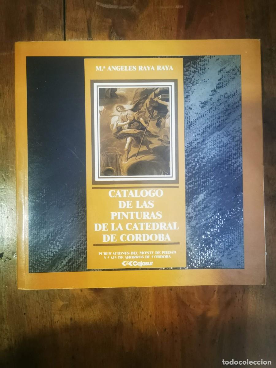 Libri di seconda mano: RAYA RAYA, M&ordf; &Aacute;ngeles. Cat&aacute;logo de las pinturas de la Catedral de C&oacute;rdoba