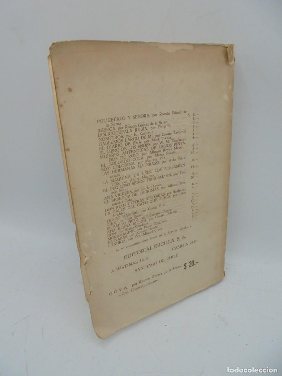 Libros de segunda mano: GOYA. RAMON GOMEZ DE LA SERNA. EDICIONES ERCILLA. 1940. PAGS : 232. - Foto 8