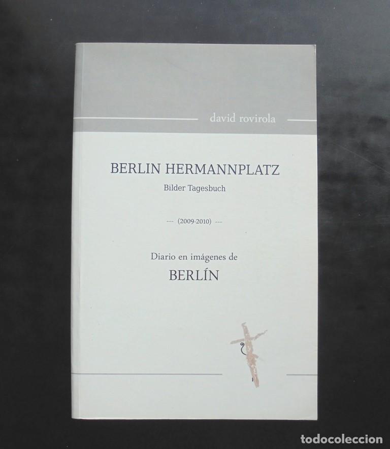 Gebrauchte B&uuml;cher: Berlin Hermannplatz. Bilder Tagesbuch (2009-2020 Diario en im&aacute;genes de Berl&iacute;n David Rovirola