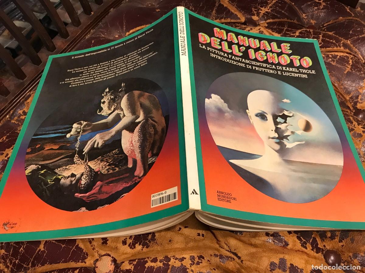 Libri di seconda mano: MANUALE DELL' IGNOTO. LA PITTURA FANTASCIENTIFICA DI KAREL THOLE. 1981